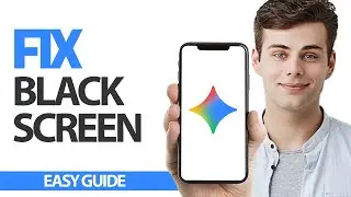 How To Fix Gemini AI App Black Screen Problem | Final Solution