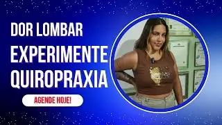 Dor Lombar? Experimente Quiropraxia E Descubra Um Novo Al&iacute;vio