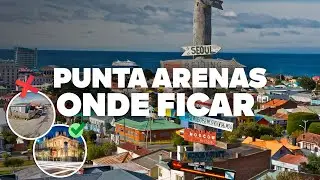 ONDE FICAR EM PUNTA ARENAS! Melhor regi&atilde;o e hot&eacute;is baratos!