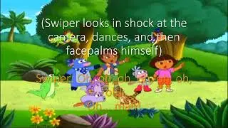 Swiper! From Dora the Explorer &ndash; Dora&rsquo;s Pirate Adventure with lyrics