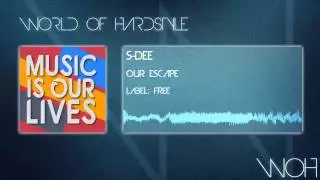 S-Dee - Our Escape (Original Mix) [FREE TRACK]
