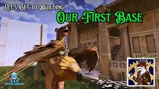 New Map: ASTRAEOS - Let's Build Our First BASE!