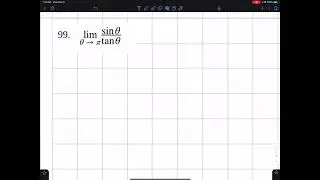 2.3 #99. The Limit of a Ratio of Trig Functions