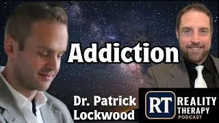 Dr. Patrick Lockwood on Addiction