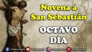 Novena a San Sebastián - Día 8 🙏 18 de Enero 2026