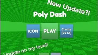 Huge Poly Dash Update! | Update on my Level | Roblox | Kelly