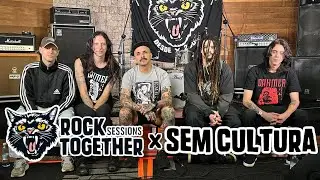 Rock Together Sessions &ndash; Sem Cultura