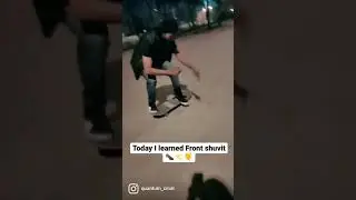 Today I learned Frontshuv on skateboard
