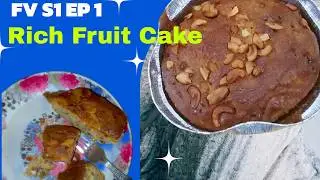 Rich Fruit Cake | Only Music | Food Cooking Secrets | FV S1 EP 1 | #foodcookingsecrets
