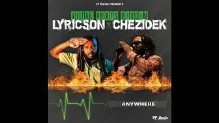 LYRICSON ft CHEZIDEK - Anywhere - VITAL ROOTS RIDDIM (prod by VP Music) AGU18