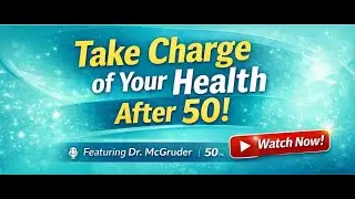 How to Take Charge of Your Health After 50
