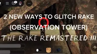 Guide on how to do new observation tower glitch | The Rake REMASTERED III