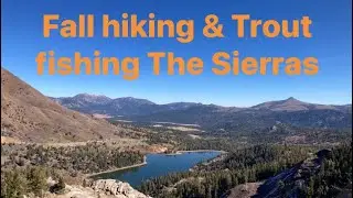 Fall Hiking & Trout fishing the high Sierra 👣 🎣￼
