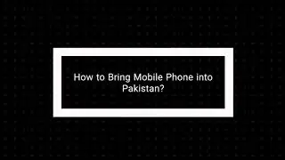 How to clear custom duty of Phone in Pakistan