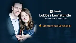 Lubbes Lernstunde #7 | Meistere das Mittelspiel | Angriff I | Der unrochierte K&ouml;nig