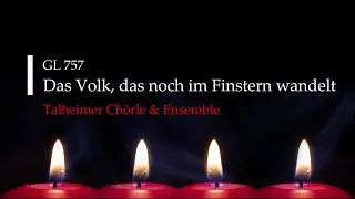 Das Volk, das noch im Finstern wandelt (GL 757 Eigenteil Diözese Rottenburg-Stuttgart)