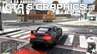 GTA 5 Graphics on GTA SA Android - With GTA 6 Style Mods