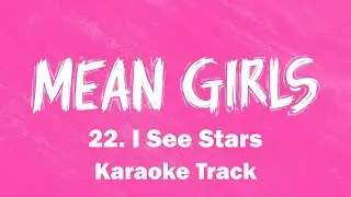 🎧🎤🎼I See Stars - 22 - Mean Girls the Musical🎼🎤🎧