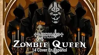 DjBerrakoFF - 13 ZOMBIE QUEEN GHULEH (Cover End Espa&ntilde;ol)