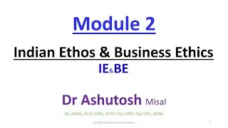 3. Module 2 - Indian Ethos and Business Ethics - PGDM Mumbai University