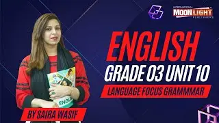 SNC English Grade 3 Unit 10 Language Focus & Grammar Competency