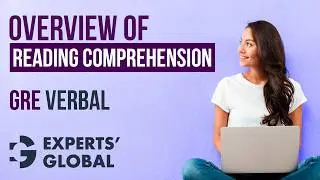 Overview of GRE Reading Comprehension (RC) | Experts&rsquo; Global GRE Prep