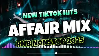 NEW TIKTOK AFFAIR MIX - NONSTOP VIRAL TIKTOK RNB FAMILY AFFAIR 2025 REMIX - DJ JIMZCORE OFFICIAL