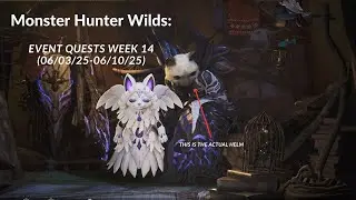 Monster Hunetr Wilds: Event Quests Week 14