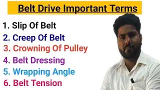 Belt Drive Important Terms | Slip | Creep | Crowning | Belt Dressing | Belt Tension |Wrapping Angle|