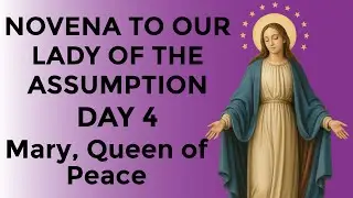 Novena to Our Lady of the Assumption 🕊️ Day 4: Mary, Queen of Peace