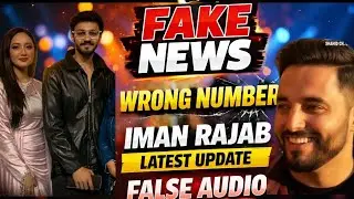IMAN & RAJAB MEETING UPDATE | FAKE NEWS EXPOSED | LATEST UPDATE