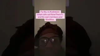Fly Niy vs Kashmere, Isaiah calls out NowThatsTv and ManMan drops out from Mean Boyz.