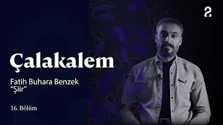 Fatih Buhara Benzek | Çalakalem | 16. Bölüm @trt2