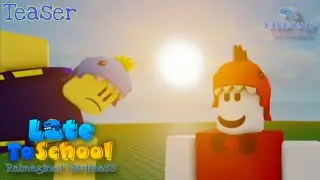 LATE TO SCHOOL - REIMAGINED TARDINESS TEASER #1 (FROM RAYDAY 2024)