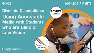 Using Accessible Media with Students who are Blind or Low Vision
