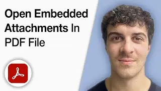 How to Open Embedded Attachments in a PDF File Using Adobe Acrobat Pro DC [2025 Full Guide]