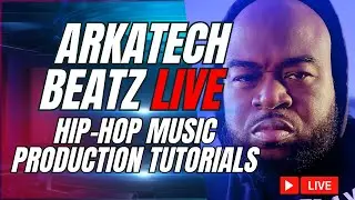 Arkatech Beatz Live: Hip-Hop Beatmaking & Music Production Tutorials (Day 50)