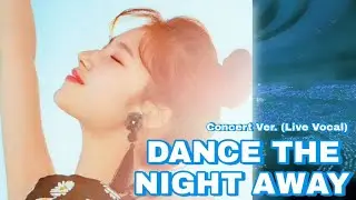 Dance The Night Away Twice (Concert Ver. (Live Vocal))