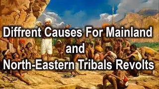 Different Causes For Mainland and North Eastern Tribals Revolts | Spectrum Modern History | UPSC