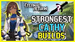 [Eternal Return Black Survival] Strongest Meta Cathy Builds | Cathy Guide