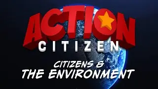 Action Citizen - Citizens and the Environment