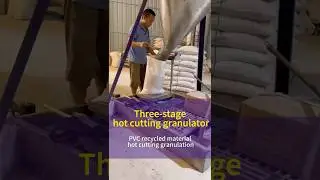 Three-stage hot-cut granulator PVC recycled granulator #plasticextruder  #granulator #PVCgranulator