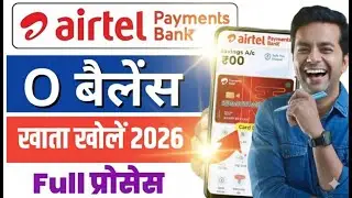 Airtel Payments Bank Account Kaise Banaye 2025 | Zero Balance Account Online - Airtel Payments Bank