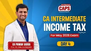 CA Intermediate | Income Tax | Day4 | CA Pawan Sarda
