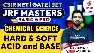 CSIR NET| GATE| SET| Chemical Science | Inorganic Chemistry/ HARD & SOFT/ ACIDS/ BASES | Nadeem Sir