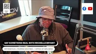 SAY SOMETHING REAL WITH MICHELLE BRYANT