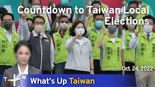 Countdown to Taiwan Local Elections, News at 14:00, October 24, 2022 | TaiwanPlus News
