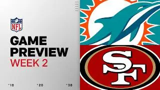 Miami Dolphins vs San Francisco 49ers Game Preview | 2026 Week 2