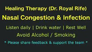 NASAL CONGESTION & INFECTION  healing therapy  |  Dr. Rife  |  Dr. Clark  |  30-Minutes