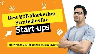 Best B2B Marketing Strategies for Start-ups